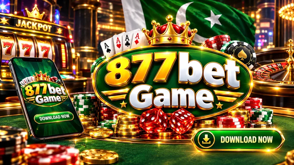 877bet Game casino promotional banner with luxury casino background, playing cards, poker chips, dice, jackpot slot machine, Pakistan flag and Download Now