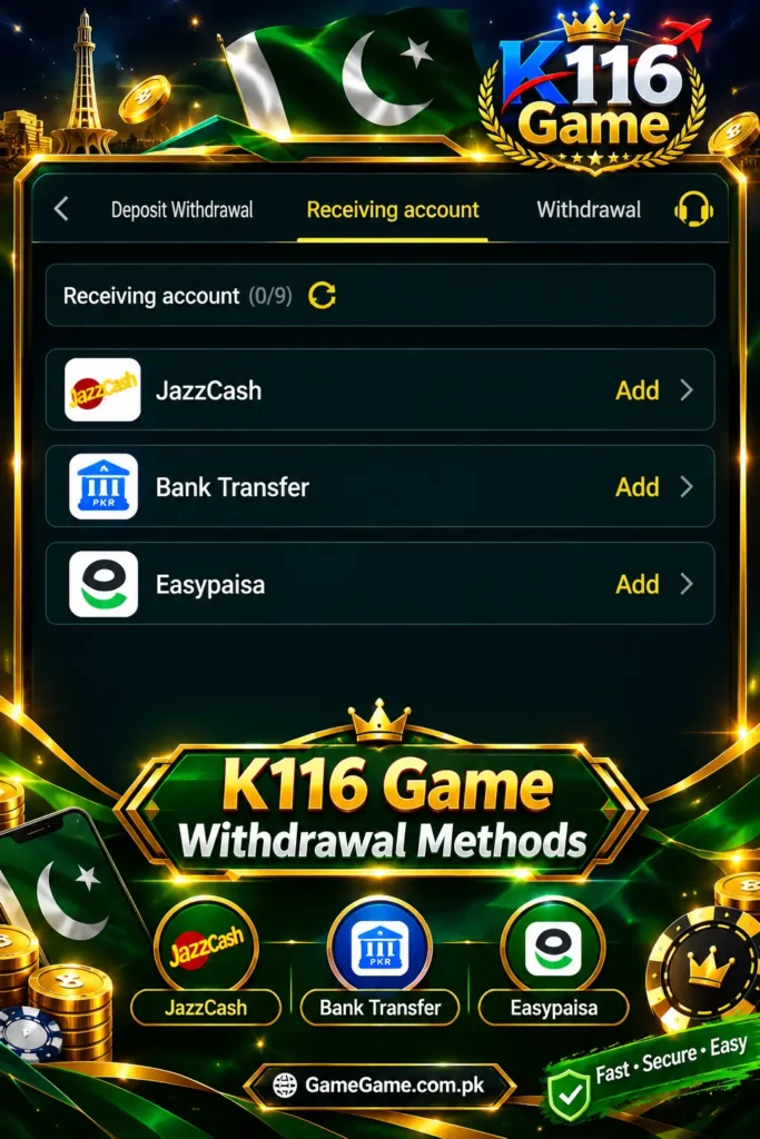 K116 Game withdrawal and receiving account screen showing JazzCash, Bank Transfer, and Easypaisa options
