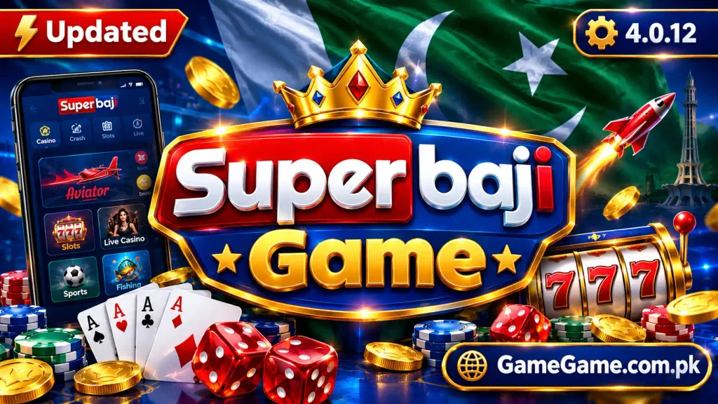 SuperBaji Game Download Guide 2026 banner featuring the SuperBaji Game logo, Pakistani flag, casino chips, playing cards, dice, mobile app preview, and version 4.0.12.